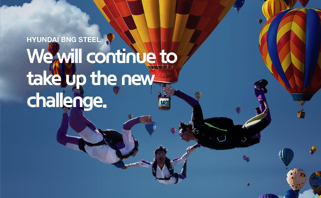 We will continue to take up the new challenge.